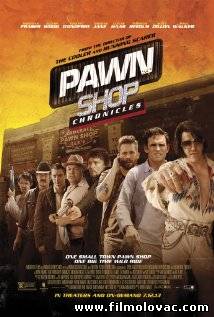 Pawn Shop Chronicles (2013)