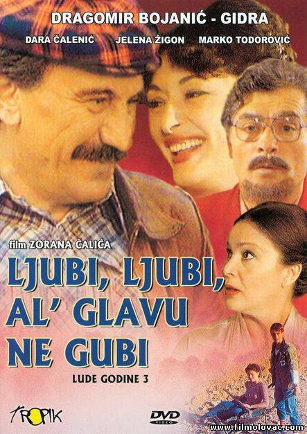 Lude Godine 3-Ljubi Ljubi Al Glavu Ne Gubi (1981)