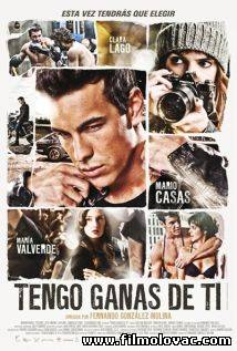 Tengo ganas de ti (2012) aka I Want You