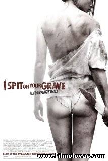 I Spit on Your Grave (2010)